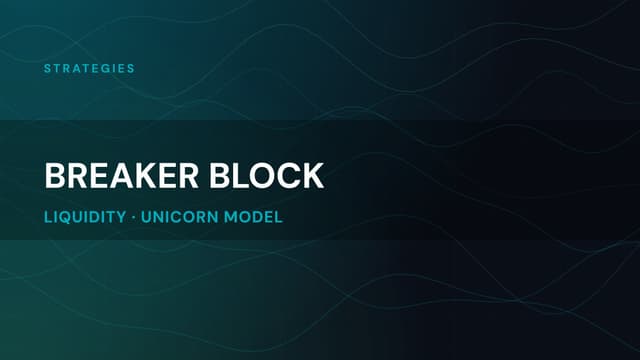 Breaker Block: The Complete Guide (Validity, Strategy)