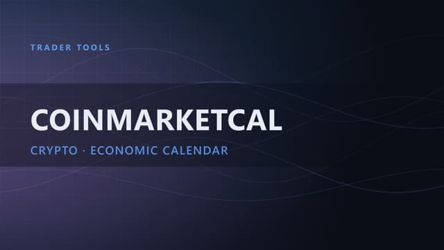 CoinMarketCal: The Ultimate Crypto & Economic Calendar