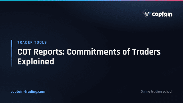 COT Reports: Commitments of Traders Explained