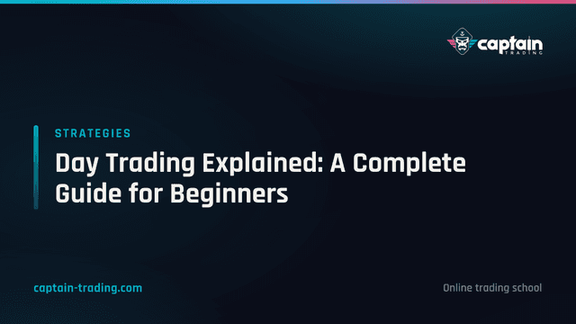 Day Trading Explained: A Complete Guide for Beginners