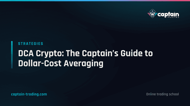 DCA Crypto: The Captain’s Guide to Dollar-Cost Averaging