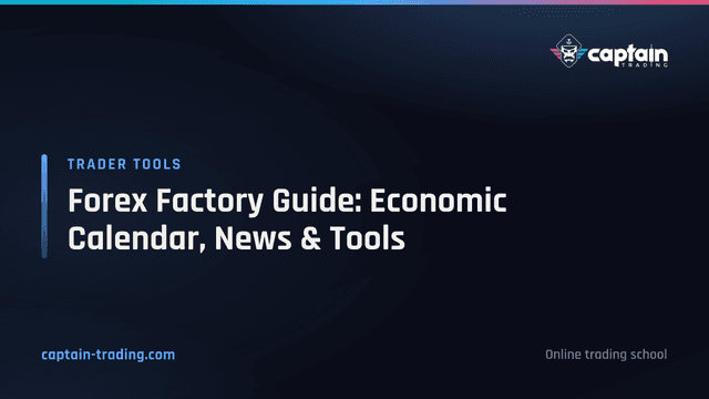 Forex Factory Guide: Economic Calendar, News & Tools