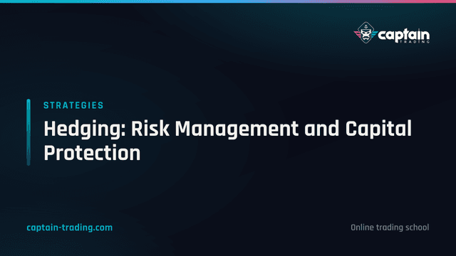 Hedging: Risk Management and Capital Protection