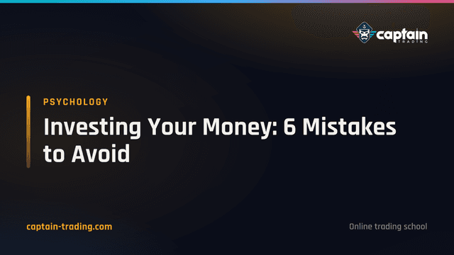 Investing Your Money: 6 Mistakes to Avoid