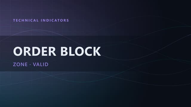 Order Block: Definition, Validity Criteria, and Strategy