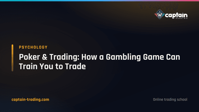 Poker & Trading: How a Gambling Game Can Train You to Trade