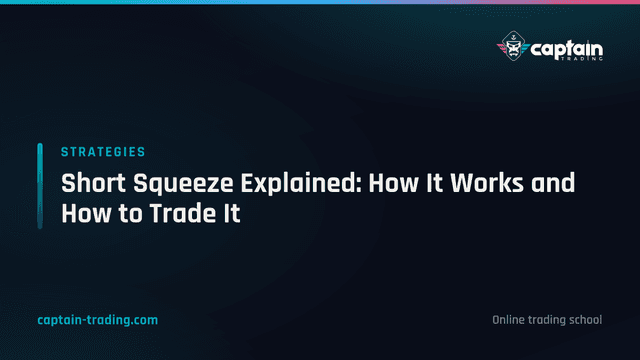 Short Squeeze Explained: How It Works and How to Trade It