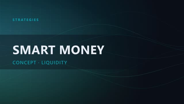 Smart Money Concepts (SMC): What Are They Really?