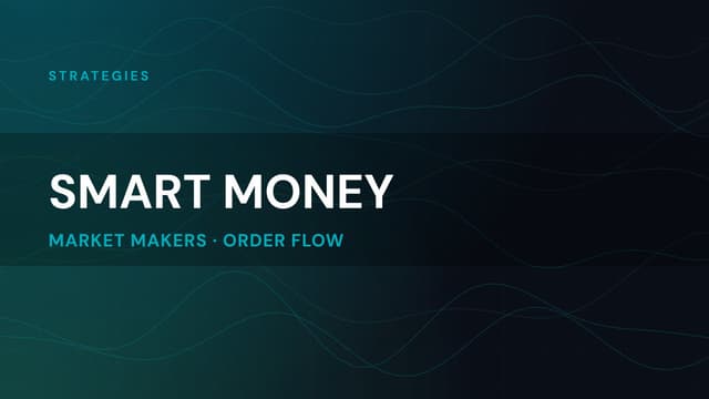 Smart Money Concepts (SMC): What Are They Really?