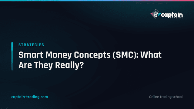 Smart Money Concepts (SMC): What Are They Really?