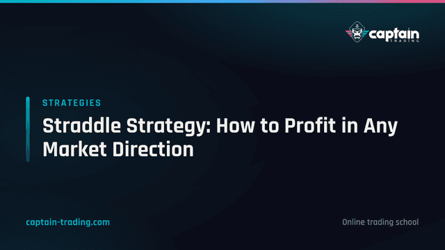 Straddle Strategy: How to Profit in Any Market Direction