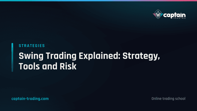 Swing Trading Explained: Strategy, Tools and Risk