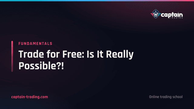 Trade for Free: Is It Really Possible?!
