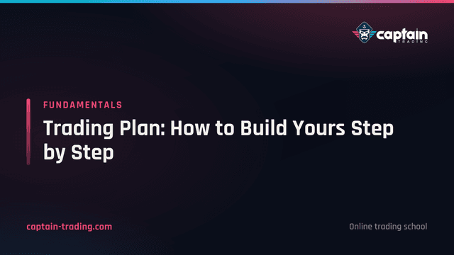 Trading Plan: How to Build Yours Step by Step