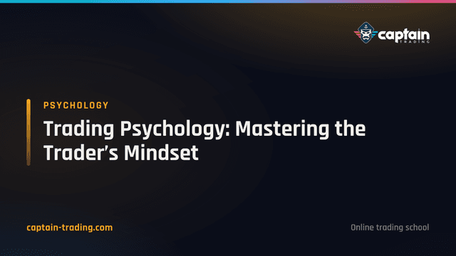 Trading Psychology: Mastering the Trader’s Mindset
