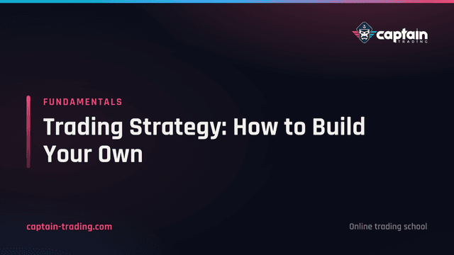 Trading Strategy: How to Build Your Own