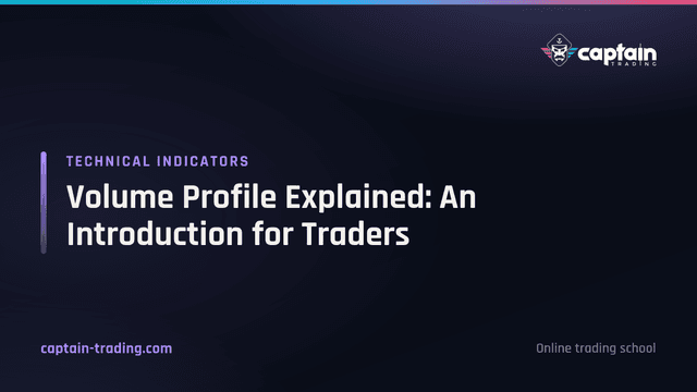Volume Profile Explained: An Introduction for Traders