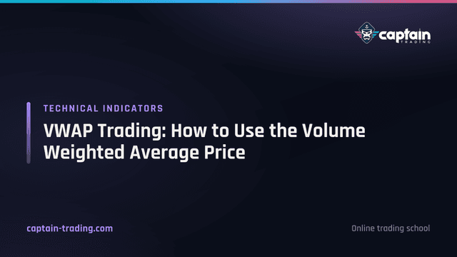 VWAP Trading: How to Use the Volume Weighted Average Price