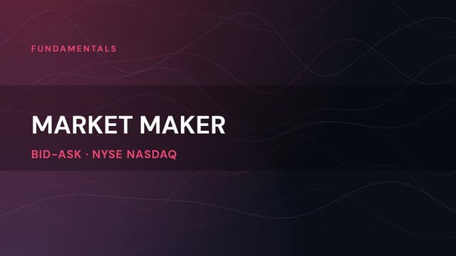 What Is a Market Maker? Role, Spread and How They Work