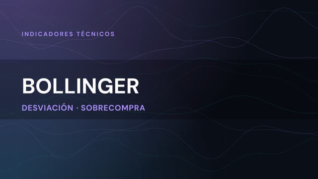 Bandas de Bollinger: qué son y cómo operar la volatilidad