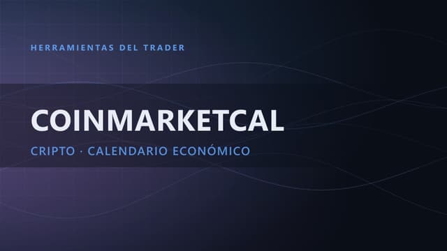 CoinMarketCal: EL Calendario Económico y Cripto