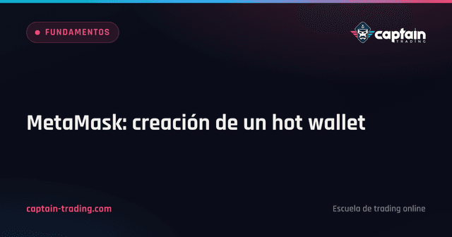 MetaMask: creación de un hot wallet