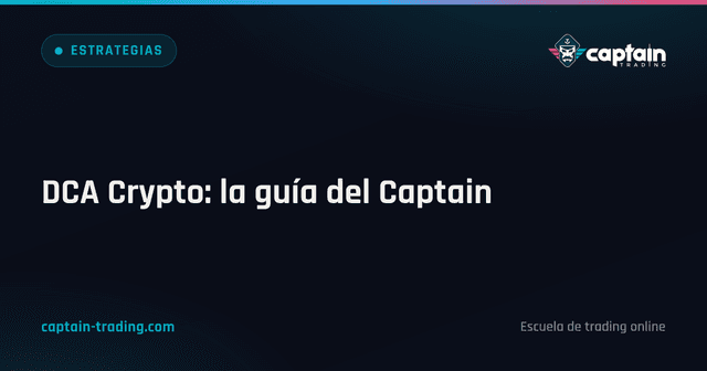 DCA Crypto: la guía del Captain