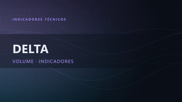 Delta de Volumen Acumulado (CVD): la formación del Captain