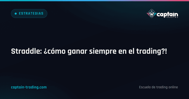 Straddle: ¿cómo ganar siempre en el trading?!