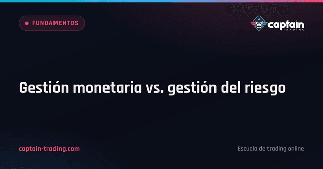 Gestión monetaria vs. gestión del riesgo
