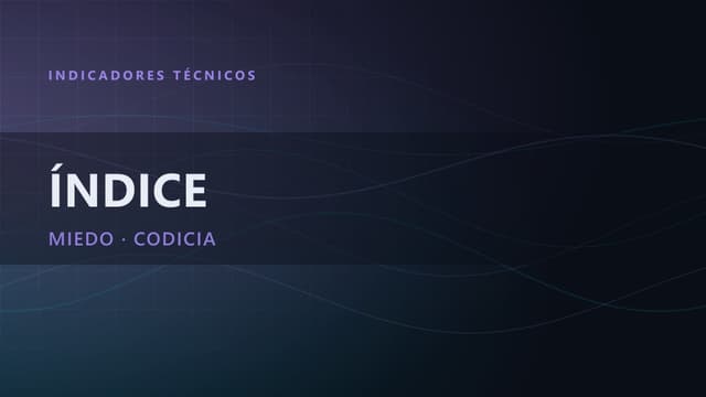 Índice de Miedo y Codicia: ¿útil o superficial?!