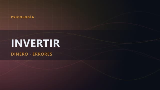 Invertir tu Dinero | 6 Errores a Evitar