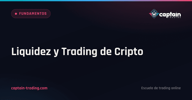 Liquidez y Trading de Cripto