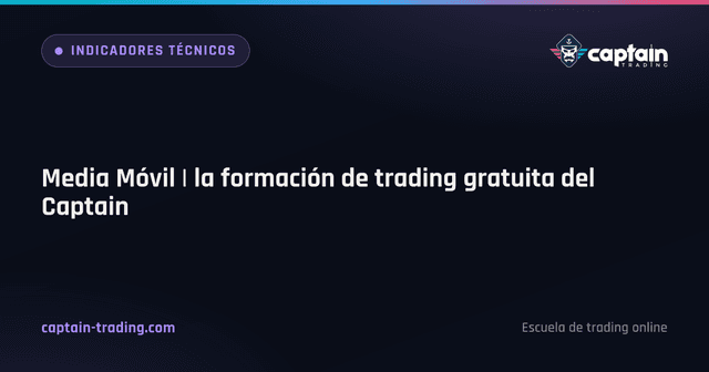 Media Móvil | la formación de trading gratuita del Captain