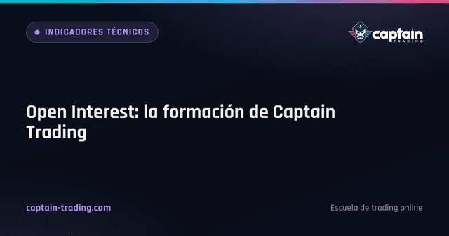 Open Interest: la formación de Captain Trading