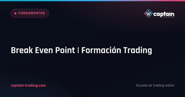 Break Even Point | Formación Trading