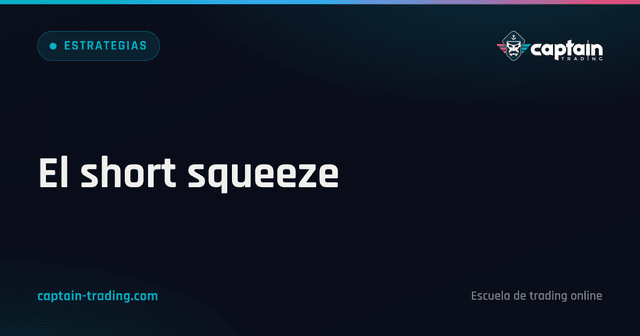 Short squeeze explicado: qué es y cómo funciona