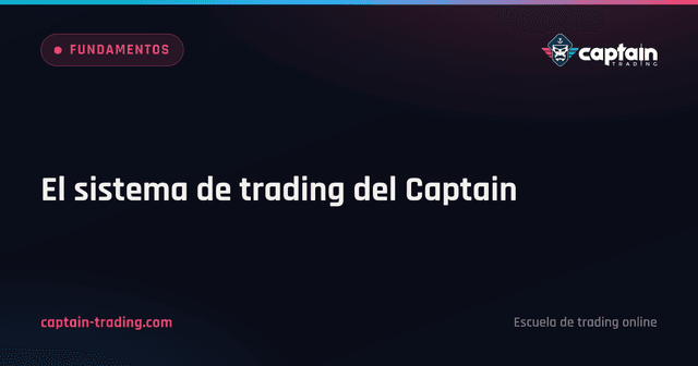 El sistema de trading del Captain