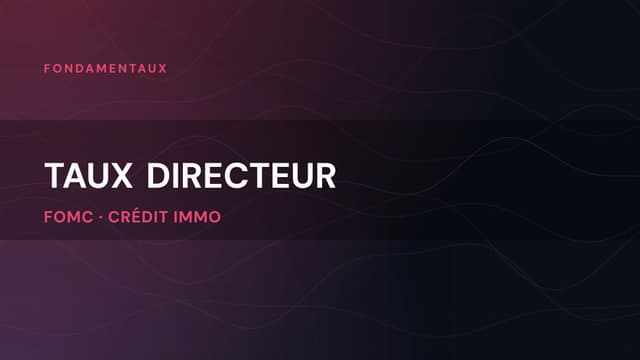 Le loyer de l’argent : comprendre le taux directeur