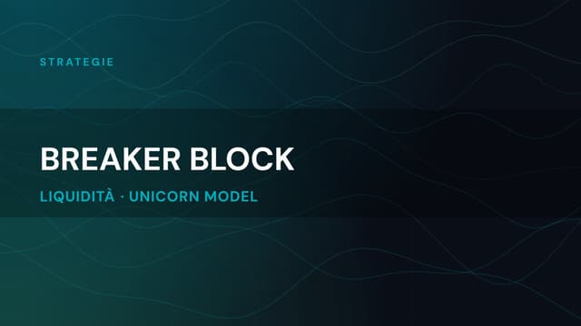 Breaker Block: la guida completa (validità, strategia)