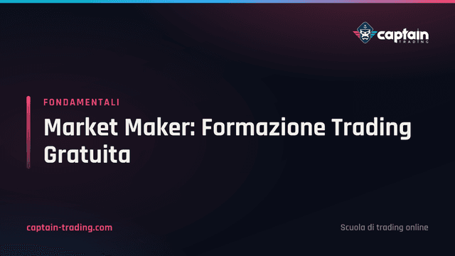 Market Maker: Formazione Trading Gratuita