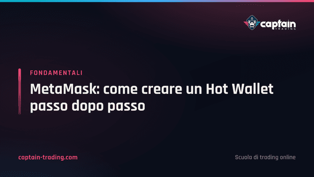 MetaMask: come creare un Hot Wallet passo dopo passo