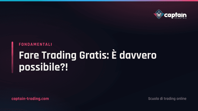 Fare Trading Gratis: È davvero possibile?!