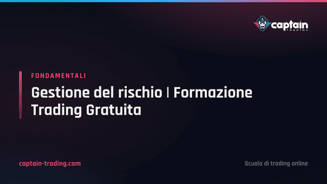 Gestione del rischio | Formazione Trading Gratuita