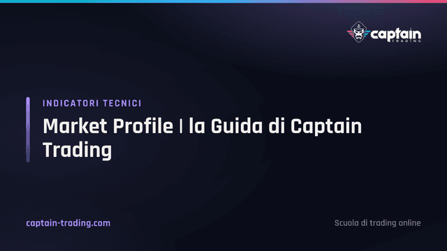 Market Profile | la Guida di Captain Trading