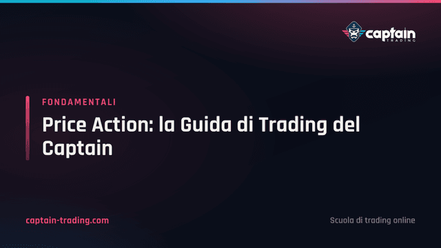 Price Action: la Guida di Trading del Captain