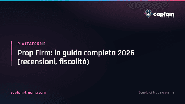 Prop Firm: la guida completa 2026 (recensioni, fiscalità)