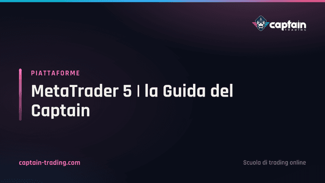 MetaTrader 5 | la Guida del Captain