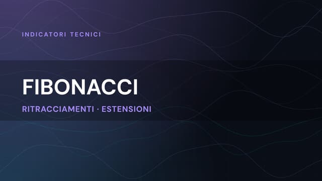 Fibonacci: Guida al Trading