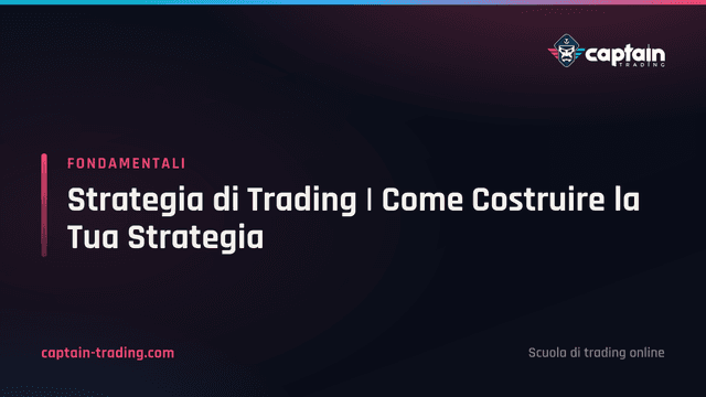 Strategia di Trading | Come Costruire la Tua Strategia